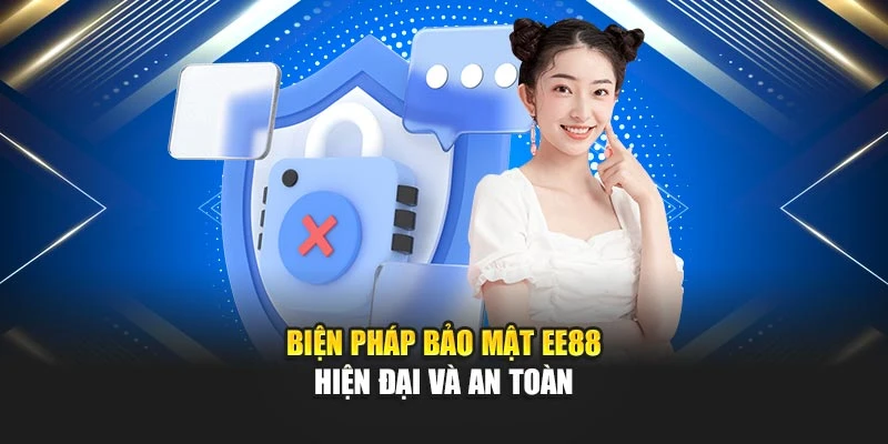Biện pháp bảo mật EE88 hiện đại và an toàn