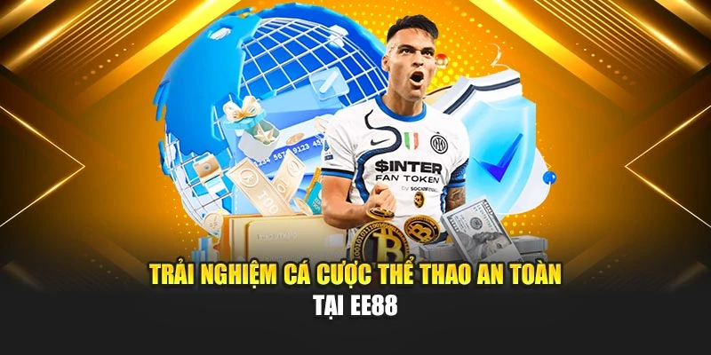 Trải nghiệm cá cược thể thao an toàn tại EE88